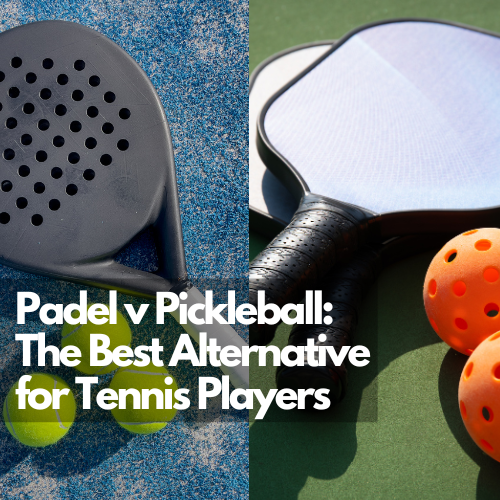 padel-or-pickleball-for-tennis-players